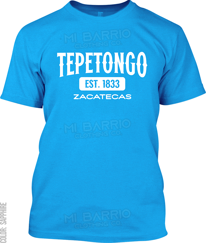 Tepetongo, Zacatecas Signature T-Shirt