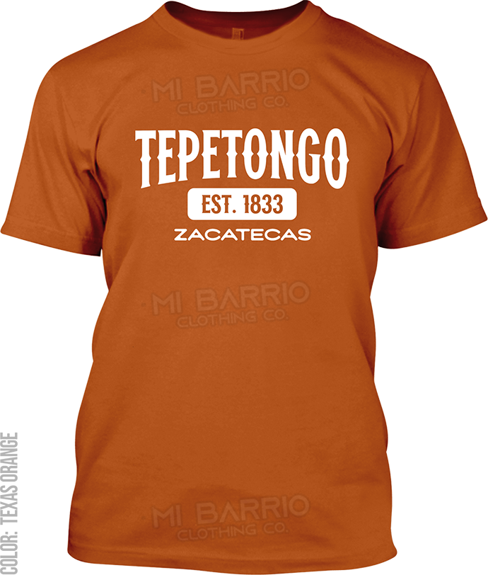 Tepetongo, Zacatecas Signature T-Shirt