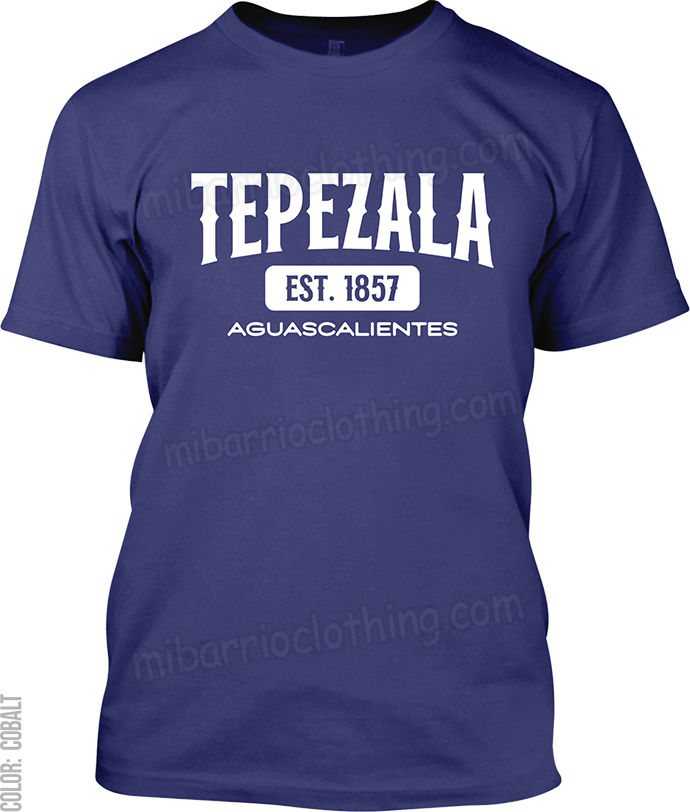 Tepezala, Aguascalientes Signature T-Shirt